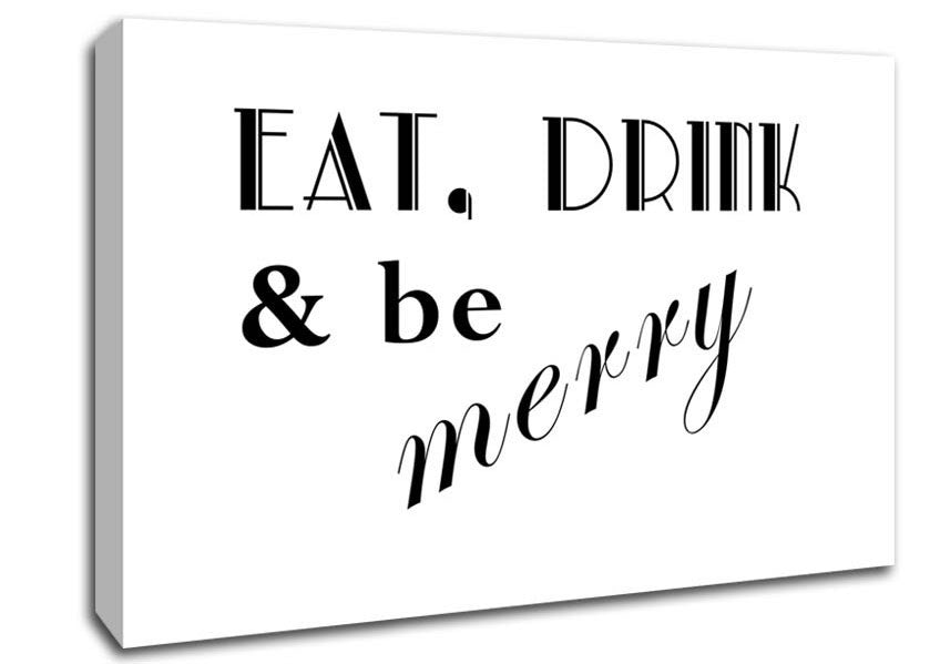 Kitchen Quote Eat Drink n Be Merry White Canvas Wall Art