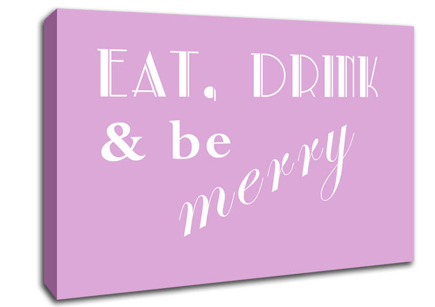 Kitchen Quote Eat Drink n Be Merry Pink Canvas Wall Art