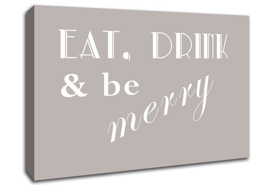 Kitchen Quote Eat Drink n Be Merry Beige Canvas Wall Art