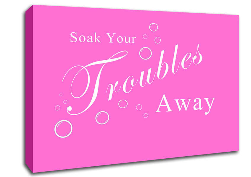 Bathroom Quote Soak Your Troubles Away Vivid Pink Canvas Wall Art