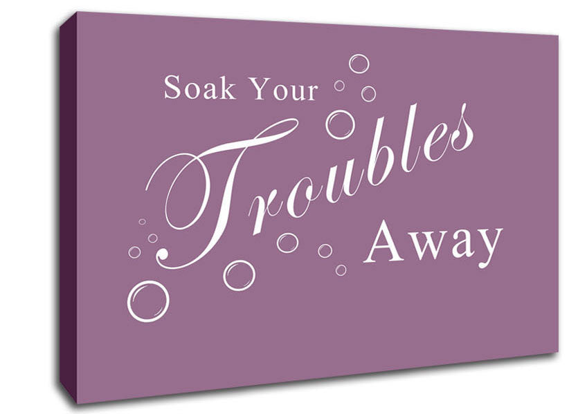 Bathroom Quote Soak Your Troubles Away Dusty Pink Canvas Wall Art