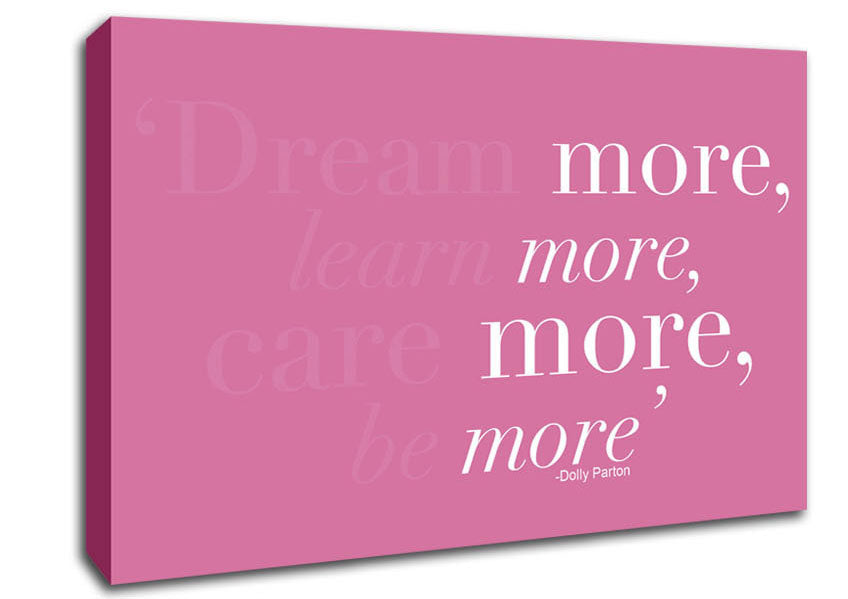 Dolly Parton Dream More Be More Pink Canvas Wall Art
