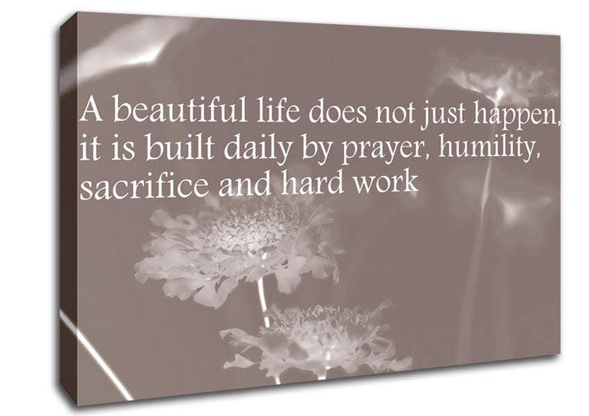 A Beautiful Life Does Not Just Happen Beige Canvas Wall Art
