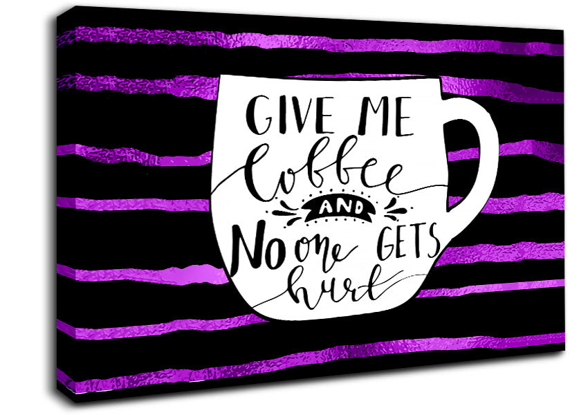 Give Me Coffee Canvas Wall Art
