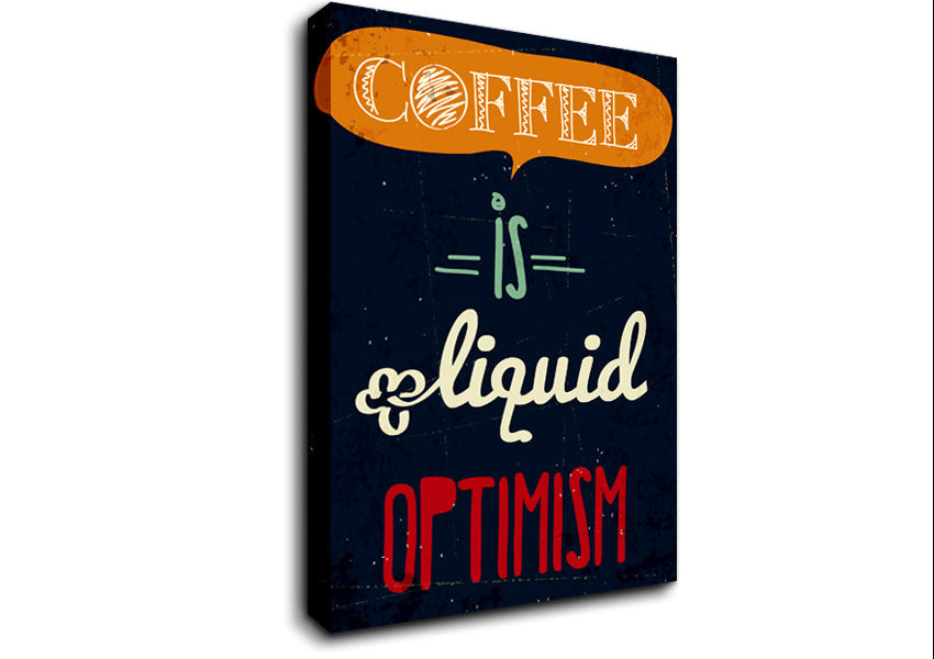Coffee Is Liquid Optimism 1 Canvas Wall Art