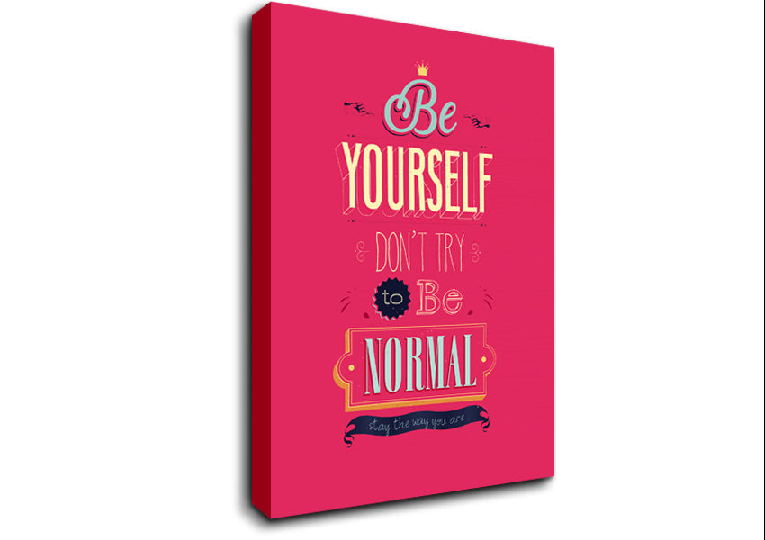 Be Yourself Normal Canvas Wall Art