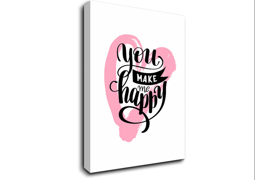 You Make Me Happy 1 Canvas Wall Art