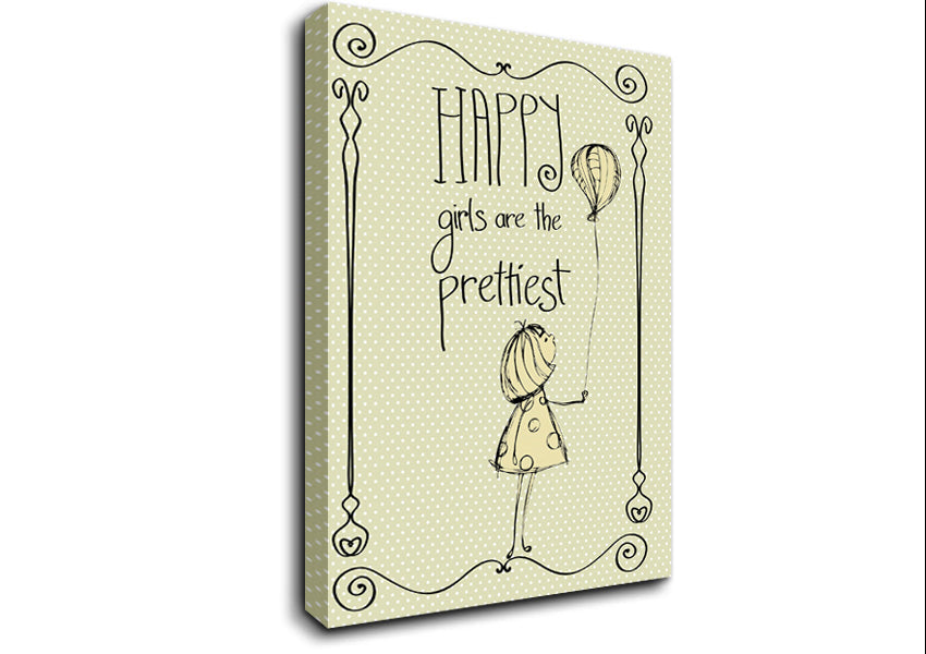 Happy Girls Are The prettiest Canvas Wall Art
