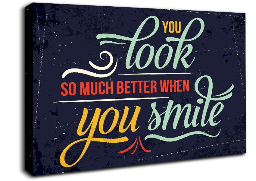 You Look So Much Better When 1 Canvas Wall Art