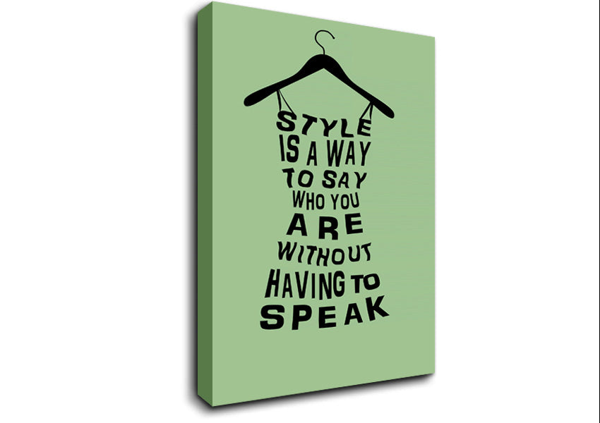 Style Is A Way Canvas Wall Art
