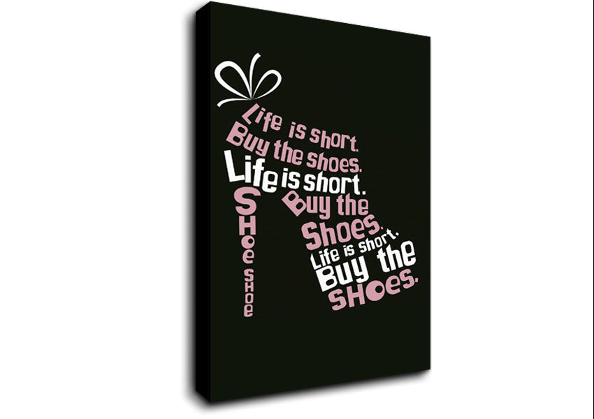 Life Is Short Buy The Shoes 2 Canvas Wall Art