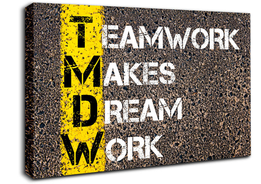 Teamwork Makes Dream Work Canvas Wall Art