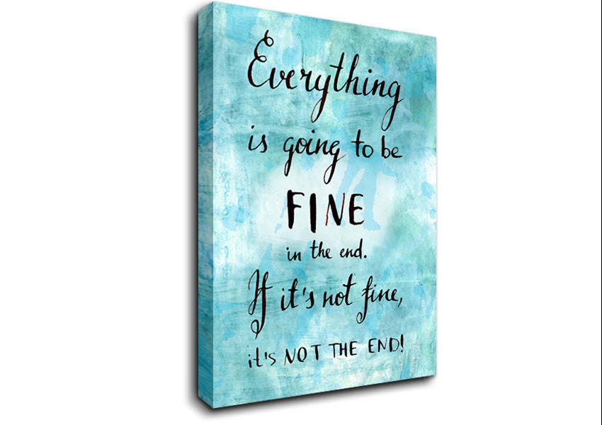 Everything Is Going To Be Fine Canvas Wall Art