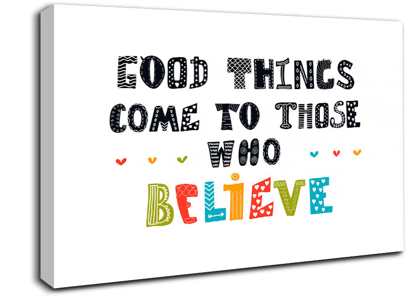 Good Things Come To Those Canvas Wall Art