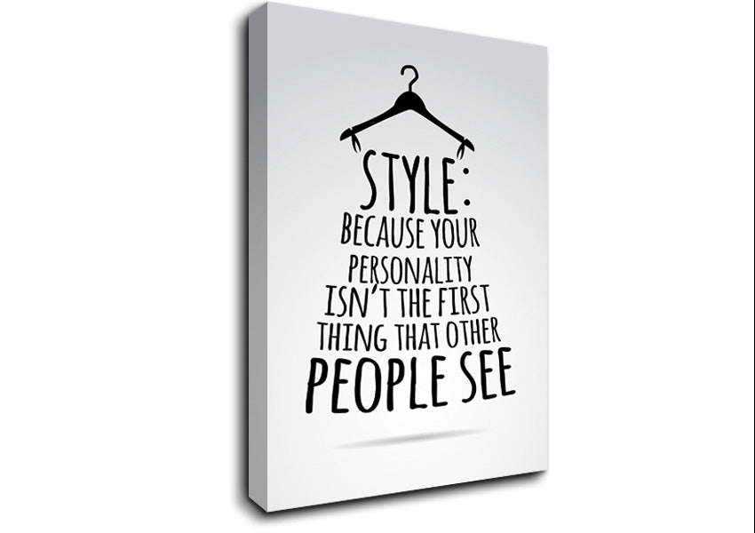 Style Because Your Personality Canvas Wall Art