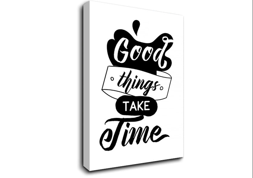 Good Things Take Time Canvas Wall Art
