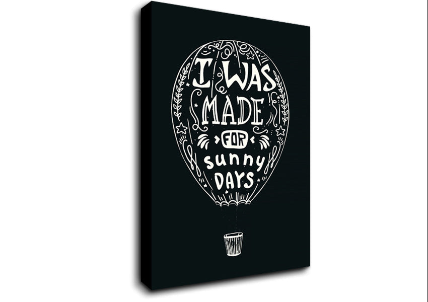 I Was Made For Sunny Days Canvas Wall Art