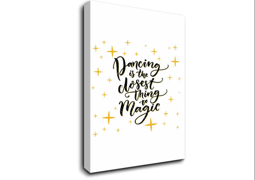 Dancing Is The Closest Thing Canvas Wall Art