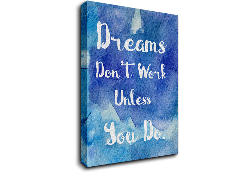 Dreams Don't Work Unless Canvas Wall Art