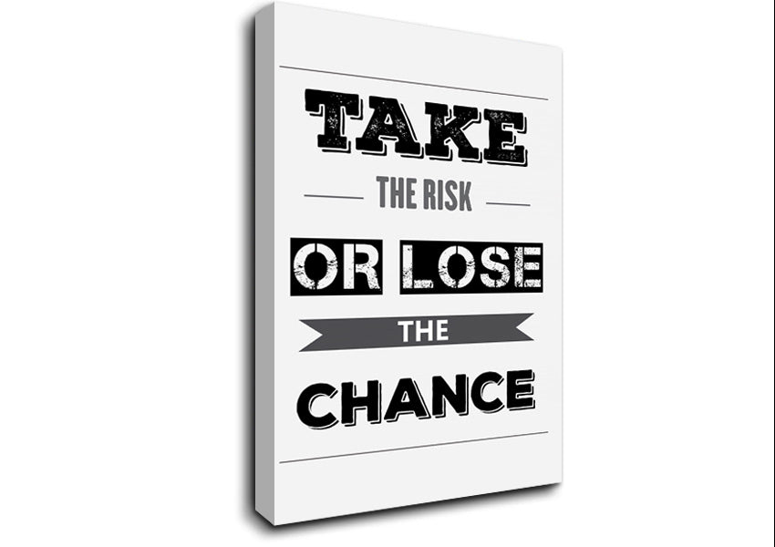 Take The Risk Or Lose Canvas Wall Art