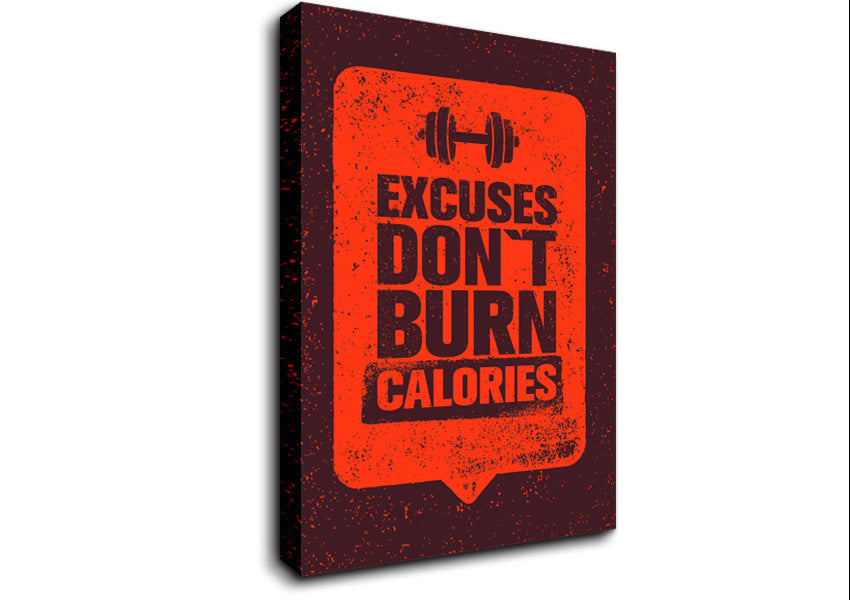 Excuses Don't Burn Calories Canvas Wall Art