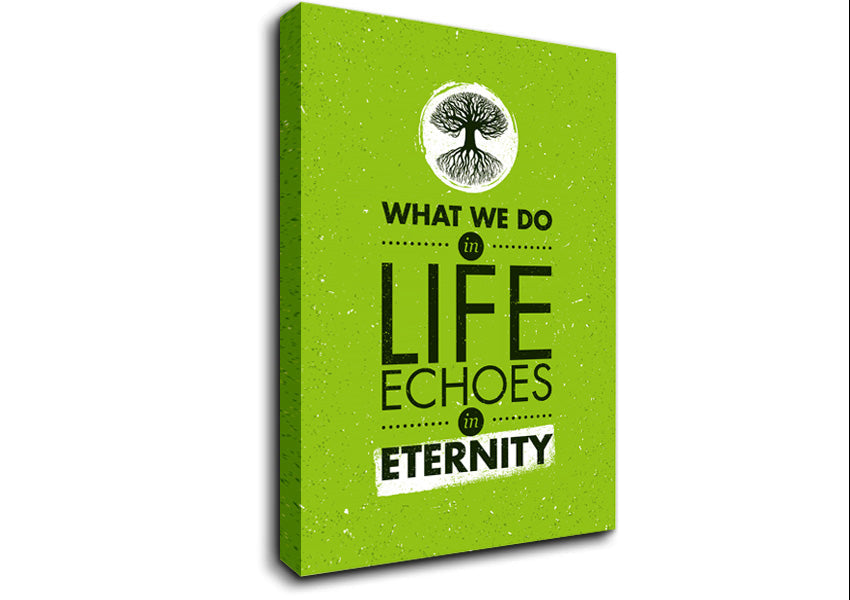 What We Do In Life Canvas Wall Art
