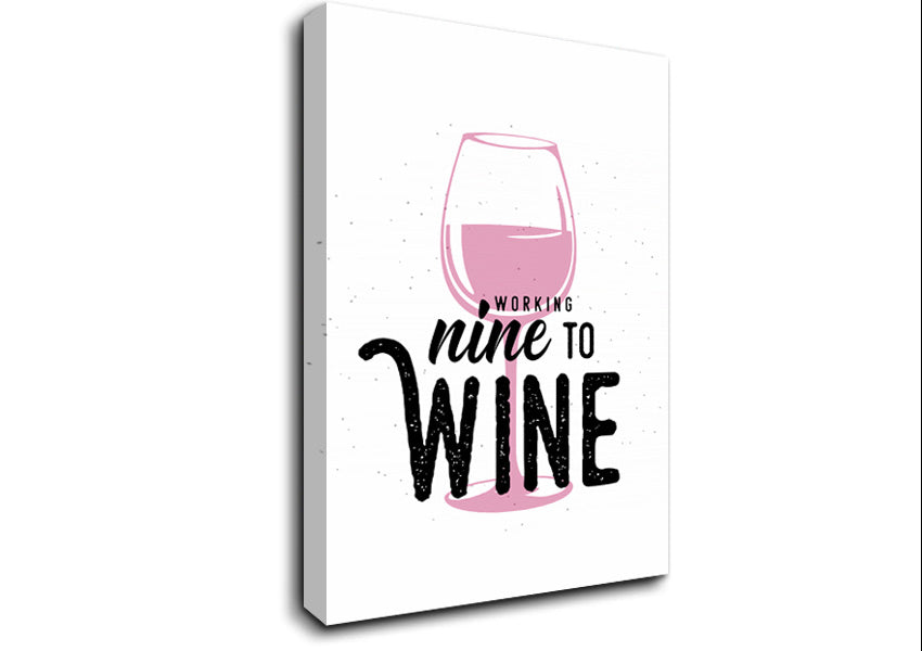 Working Nine To Wine Canvas Wall Art