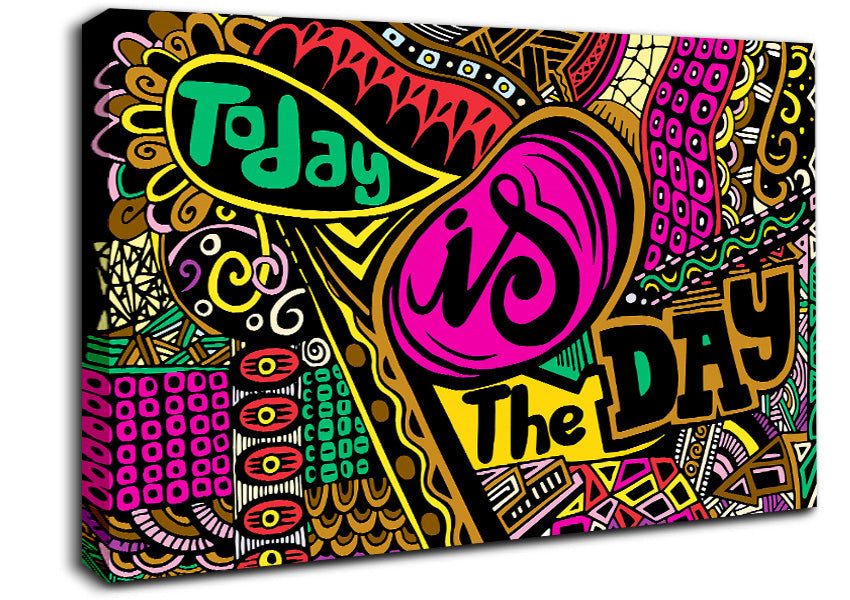 Today Is The Day 1 Canvas Wall Art