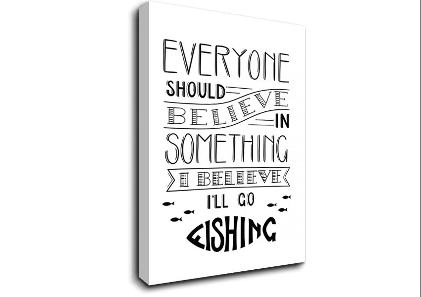 I Believe In Fishing Canvas Wall Art