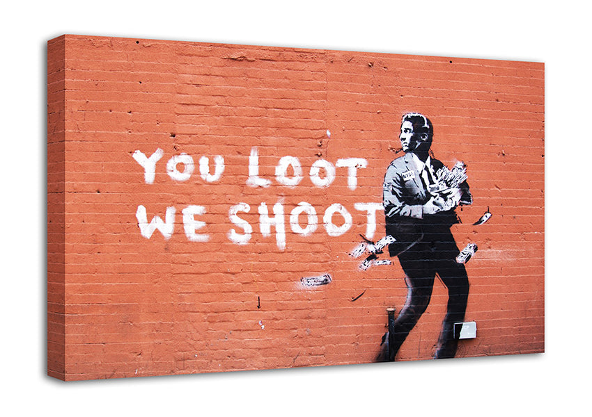 You loot We Shoot Canvas Wall Art