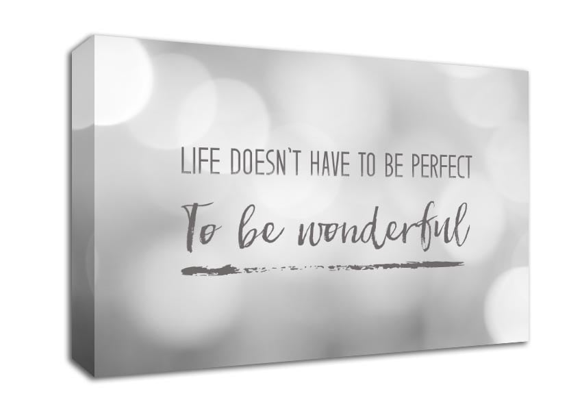 Life doesnt have to be perfect to be wonderul Canvas Wall Art