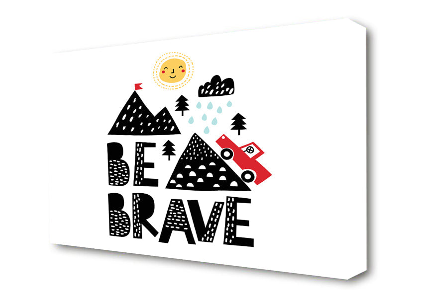 Be Brave Cute Canvas Wall Art