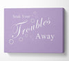 Bathroom Quote Soak Your Troubles Away Lilac Canvas Wall Art