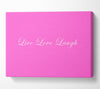 Love Quote Live Love Laugh 2 Vivid Pink Canvas Wall Art