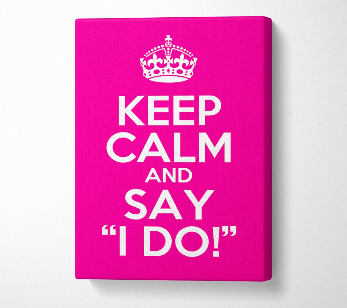 Keep Calm Say I Do Canvas Wall Art