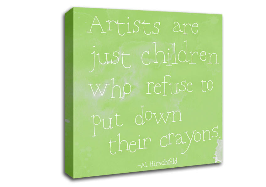 Funny Quote Hirschfeld Artists Are Just Children Lime Green Canvas Wall Art