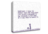 Funny Quote Sometimes I Think The Surest Sign Lilac Canvas Wall Art