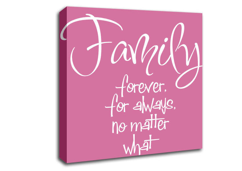Family Quote Family Forever For Always Pink Canvas Wall Art