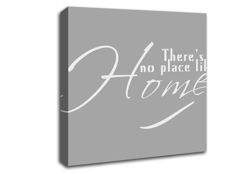 Home Quote Theres No Place Like Home Grey White Canvas Wall Art
