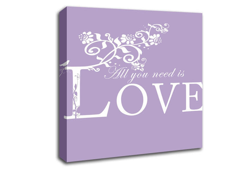 Music Quote All You Need Is Love Lilac Canvas Wall Art