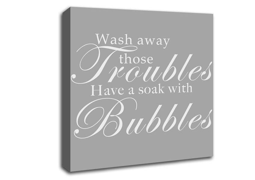 Bathroom Quote Wash Away Those Troubles Grey White Canvas Wall Art