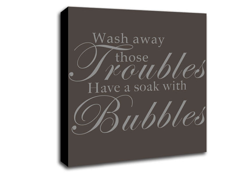 Bathroom Quote Wash Away Those Troubles Chocolate Canvas Wall Art