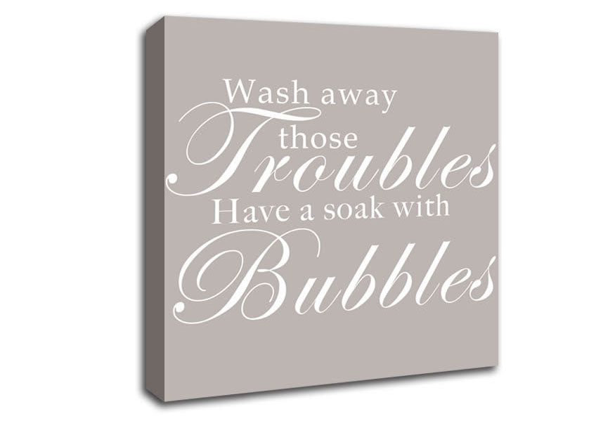 Bathroom Quote Wash Away Those Troubles Bubbles Beige Canvas Wall Art
