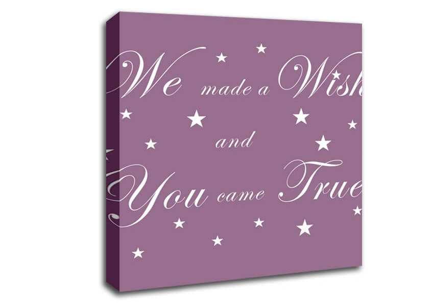 Nursery Quote We Made A Wish And You Came True Dusty Pink Canvas Wall Art