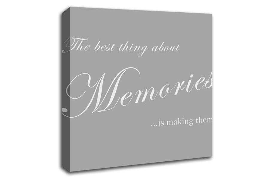 Family Quote The Best Thing About Memories Grey White Canvas Wall Art