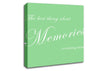 Family Quote The Best Thing About Memories Green Canvas Wall Art