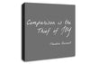 Theodore Roosevelt Comparison Is The Thief Of Joy Grey Canvas Wall Art