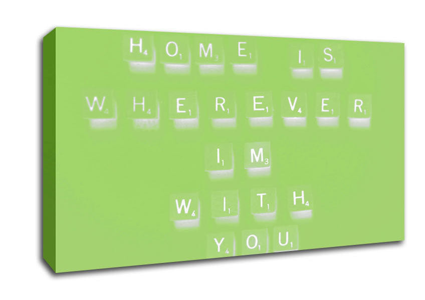 Love Quote Home Is Wherever Im With You Lime Green Canvas Wall Art