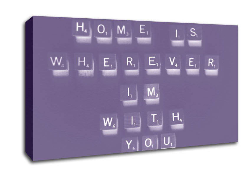 Love Quote Home Is Wherever Im With You Lilac Canvas Wall Art