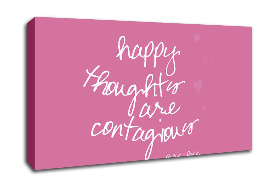 Love Quote Happy Thoughts Are Contagious Pink Canvas Wall Art